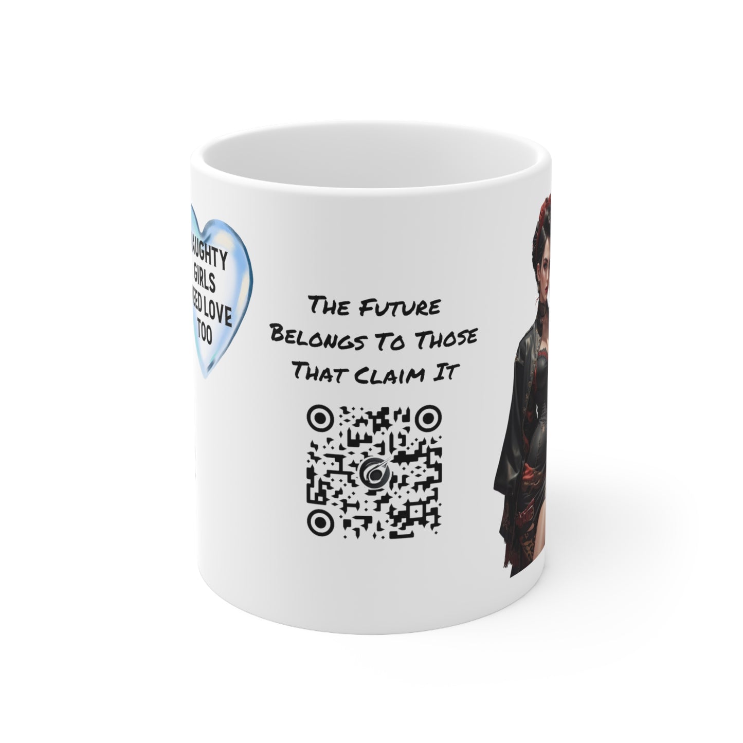 Naughty Girls Need Love Too | HD Graphic| Fantasy Girl | Steampunk | Unisex | Coffee | Tea | Hot Chocolate | 11oz | White Mug