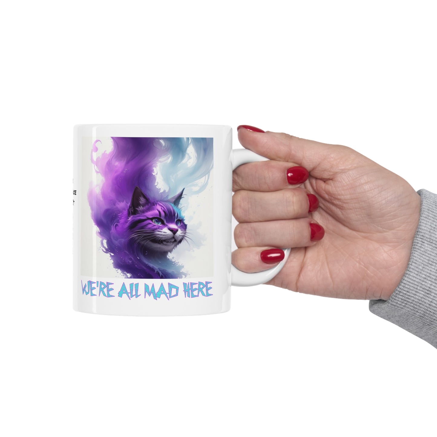 Cheshire Cat | We're All Mad Here | Alice Through The Looking Glass | Alice In Wonderland | Louis Carroll | Coffee | Tea | Hot Chocolate | Ceramic Mug | 11oz