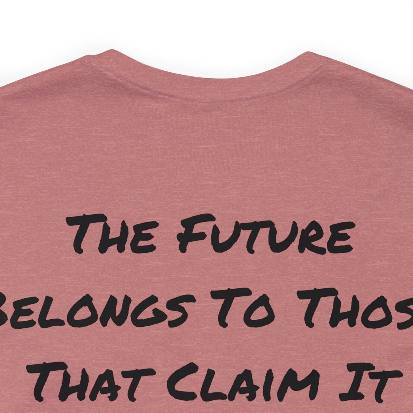 Teevolution Motto | The Future Belongs To Those That Claim It | QR Code | Inspirational Gift | Unisex | Men's | Women's | Tee | T-Shirt