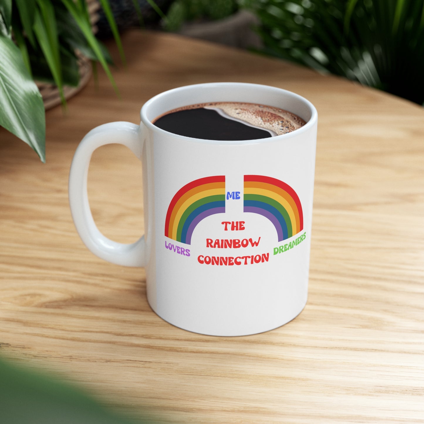 Rainbow Connection | Carpenters | Muppets | Pride | Statement Tee | Lovers Dreamers & Me | Music Lover's Gift | Coffee | Tea | Hot Chocolate | Ceramic Mug| 11oz