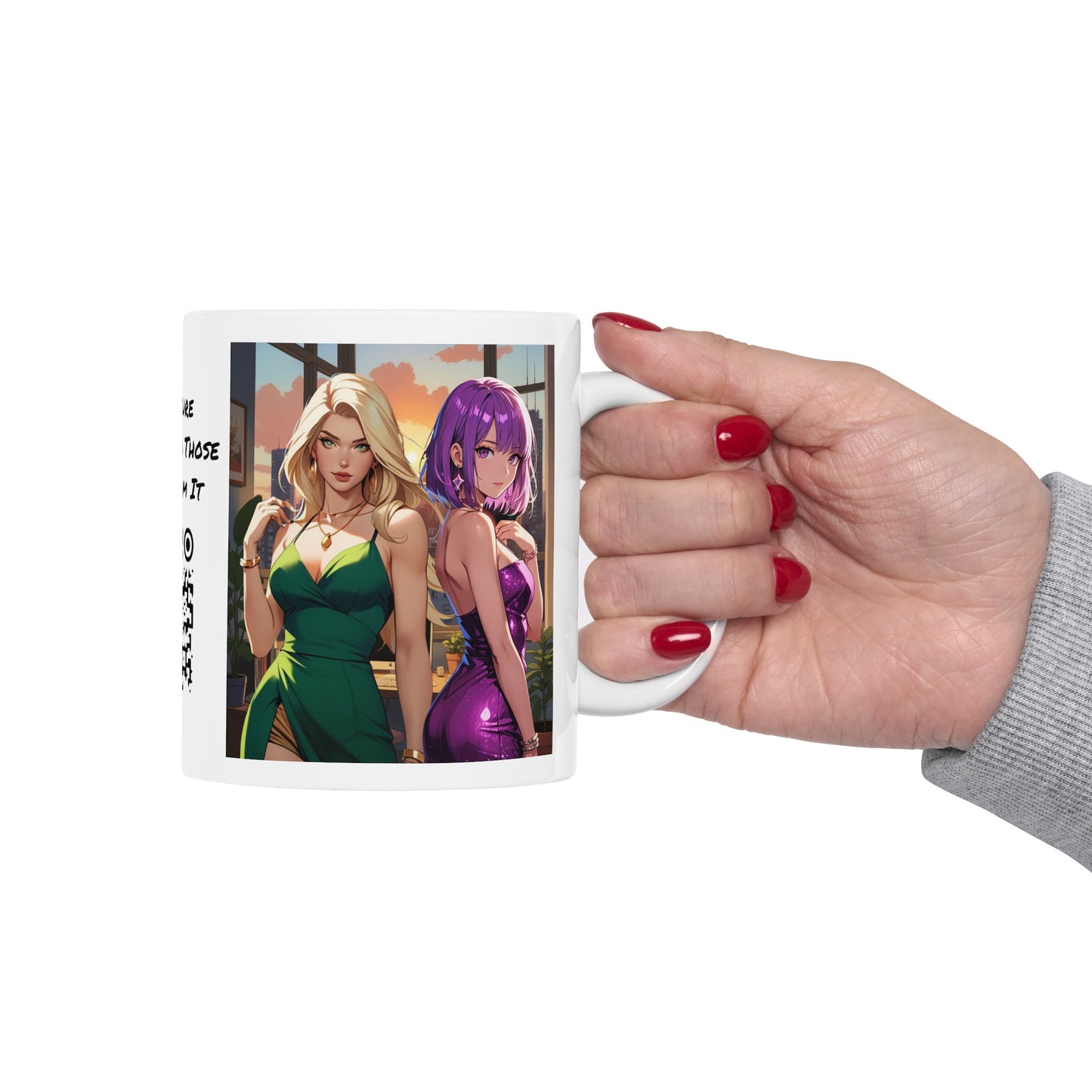 Girls Just Wanna Have Fun | HD Graphic | Party Girls | Anime | Coffee | Tea | Hot Chocolate | 11oz | White Mug