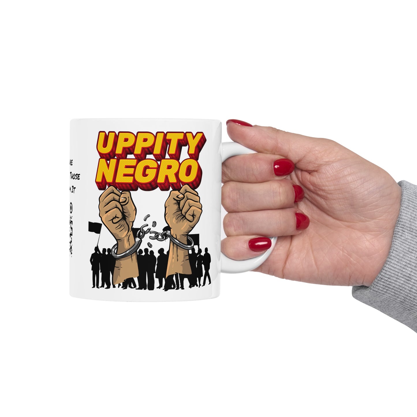 Uppity Negro | Black Empowerment | BLM | Black Power | Pro-Black | Revolutionary | Coffee | Tea | Hot Chocolate | 11oz | White Mug