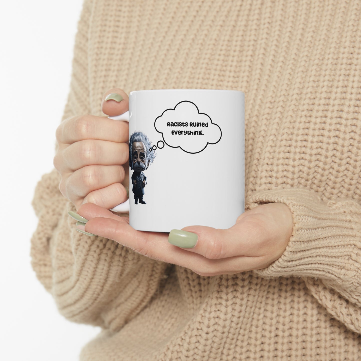Racists Ruined Everything | HD Graphics | Science | Geek Gift | Einstein | Ceramic Mug | 11oz