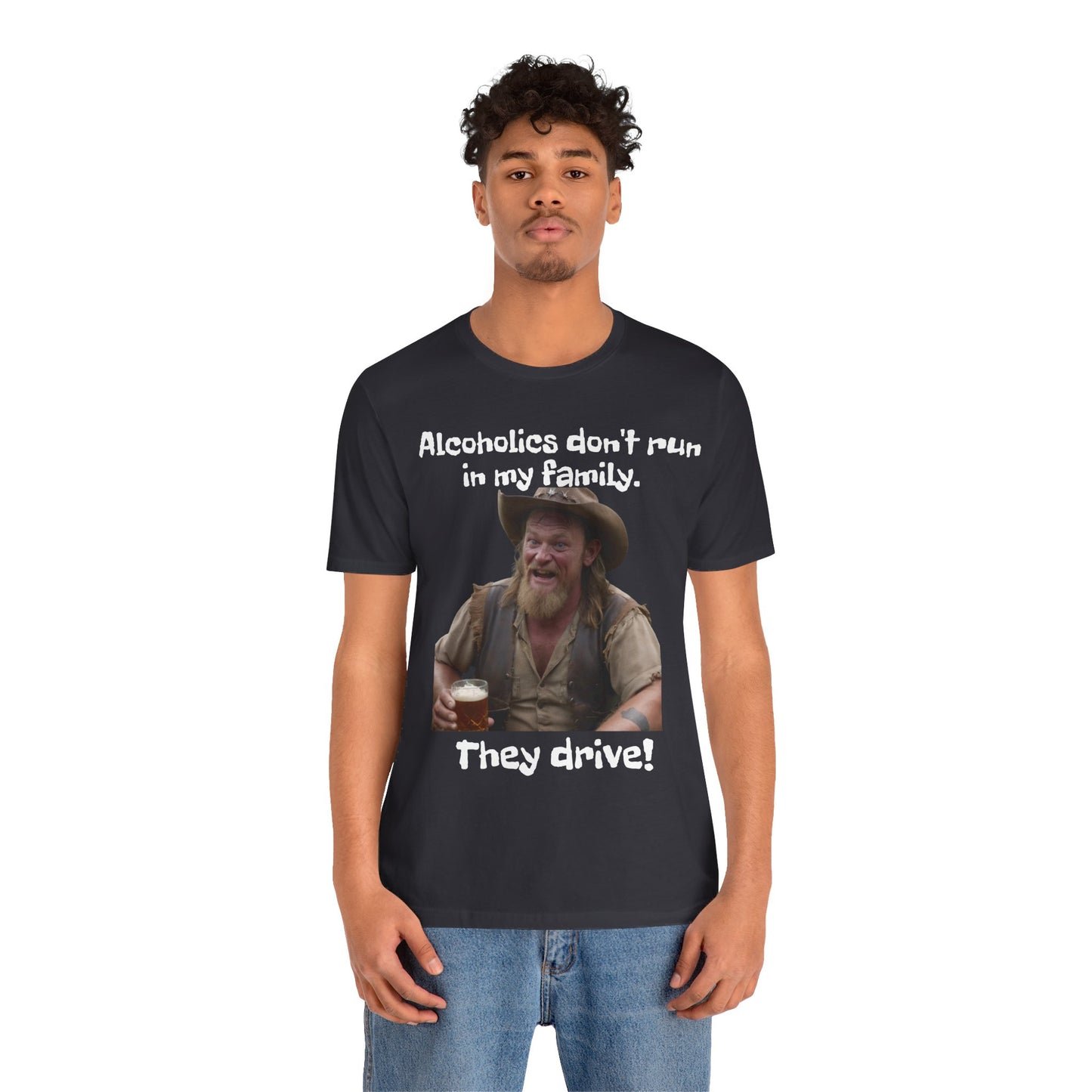 Alcoholics | Funny | HD Graphic | Joke | Don't Drink & Drive | Unisex | Men's | Women's | Tee | T-Shirt
