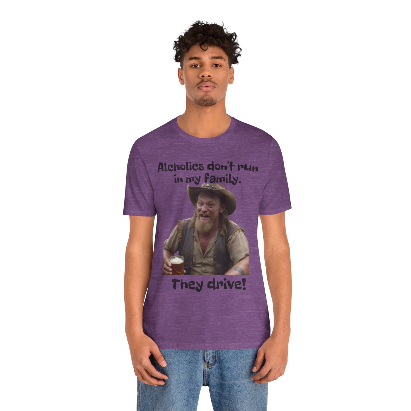 Alcoholics | Funny | HD Graphic | Joke | Don't Drink & Drive | Unisex | Men's | Women's | Tee | T-Shirt