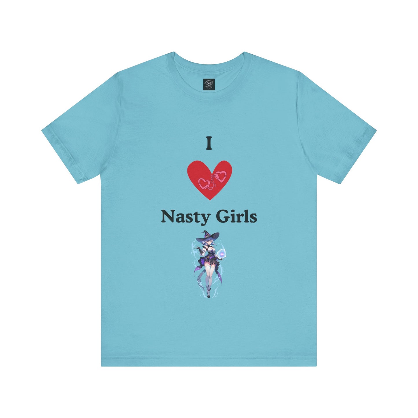 I Heart Nasty Girls | Funny | Kink Friendly | Waifu | Men's | Women's | Tee | T-Shirt