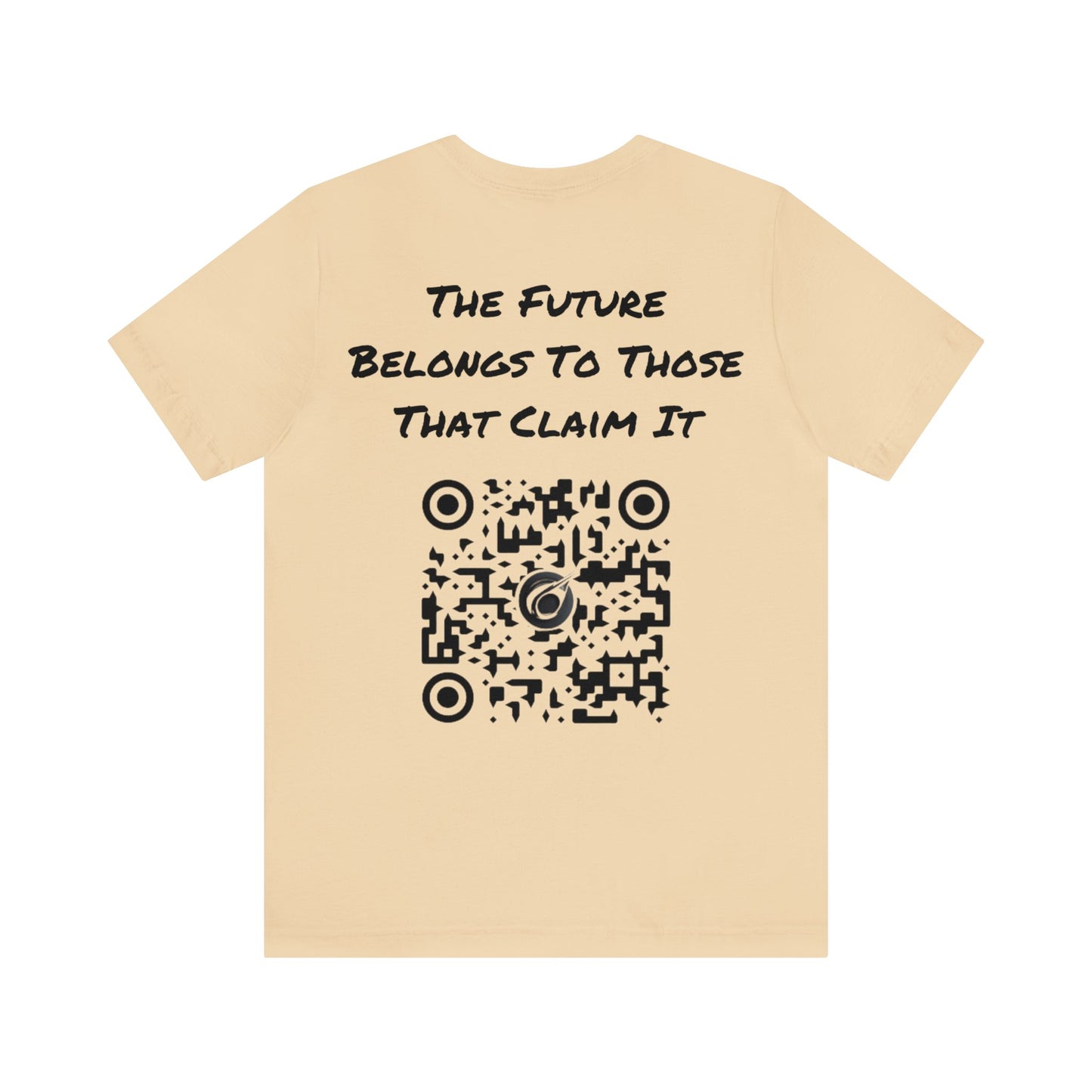 Teevolution Motto | The Future Belongs To Those That Claim It | QR Code | Inspirational Gift | Unisex | Men's | Women's | Tee | T-Shirt