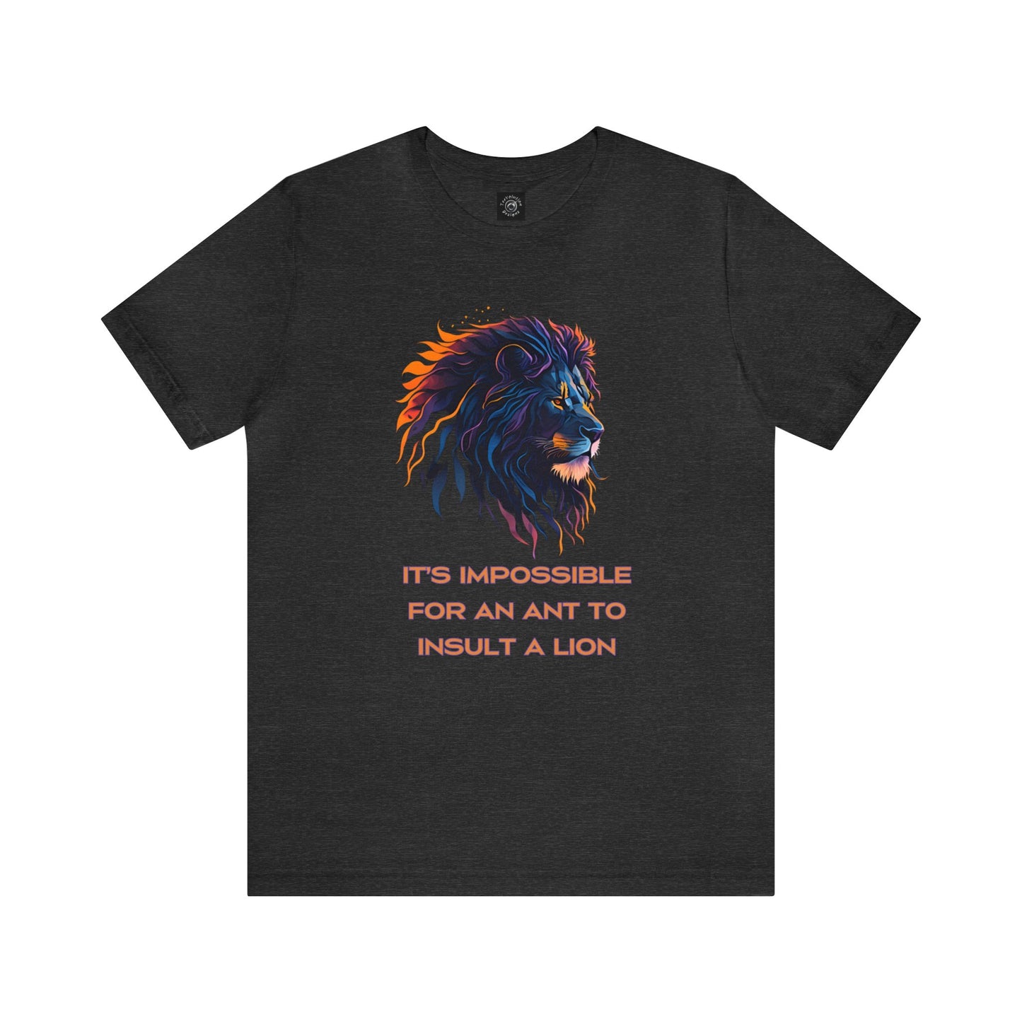 Neon Lion | Inspirational Quote | Cool Graphic Tee | Unisex | Men's | Women's | Tee | T-Shirt