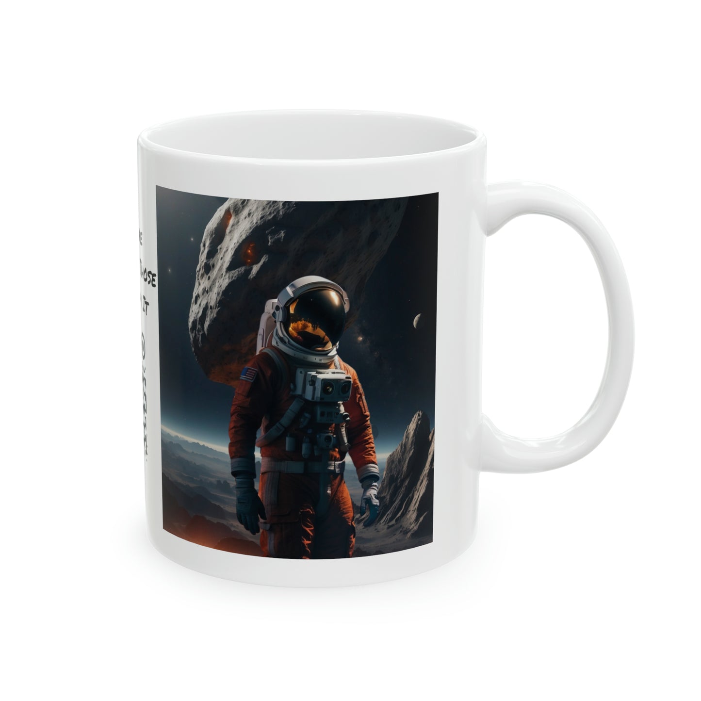 Final Frontier | HD Graphic | Space | Astronaut | Asteroid | Coffee | Tea | Hot Chocolate | 11oz | White Mug