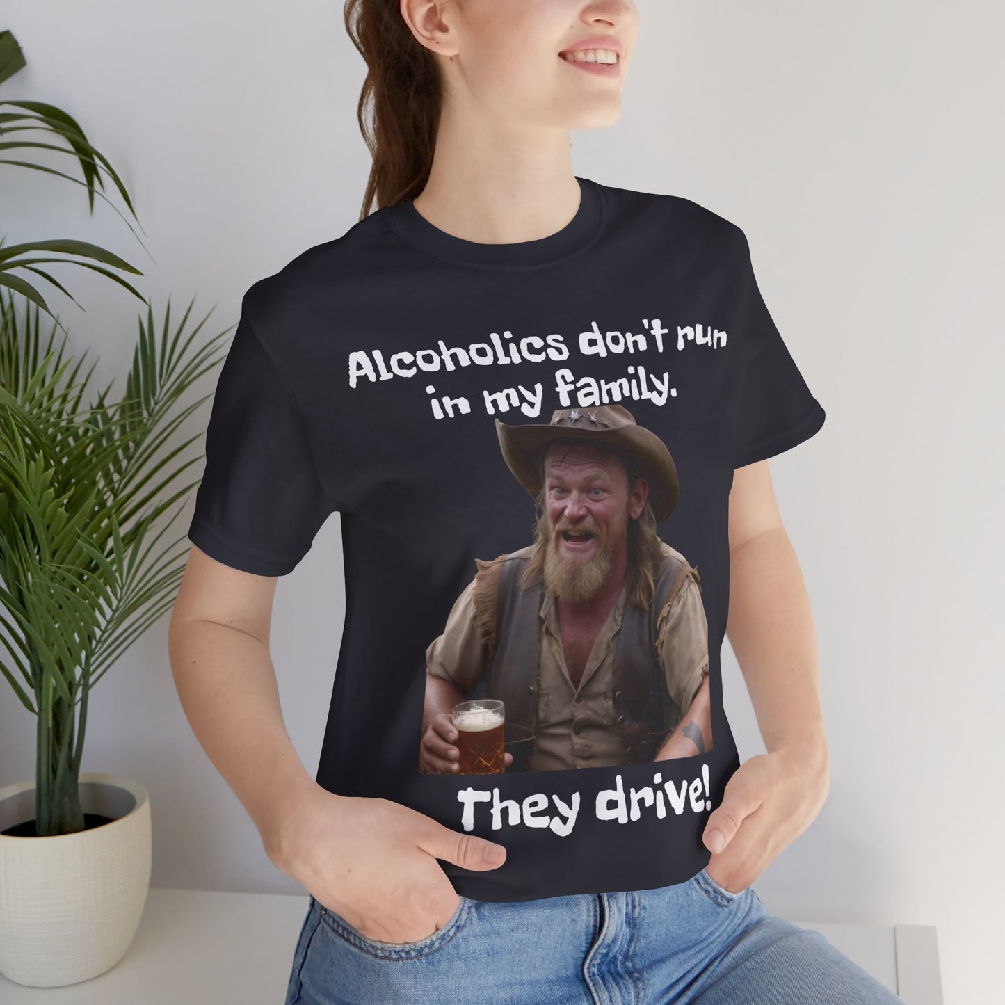 Alcoholics | Funny | HD Graphic | Joke | Don't Drink & Drive | Unisex | Men's | Women's | Tee | T-Shirt