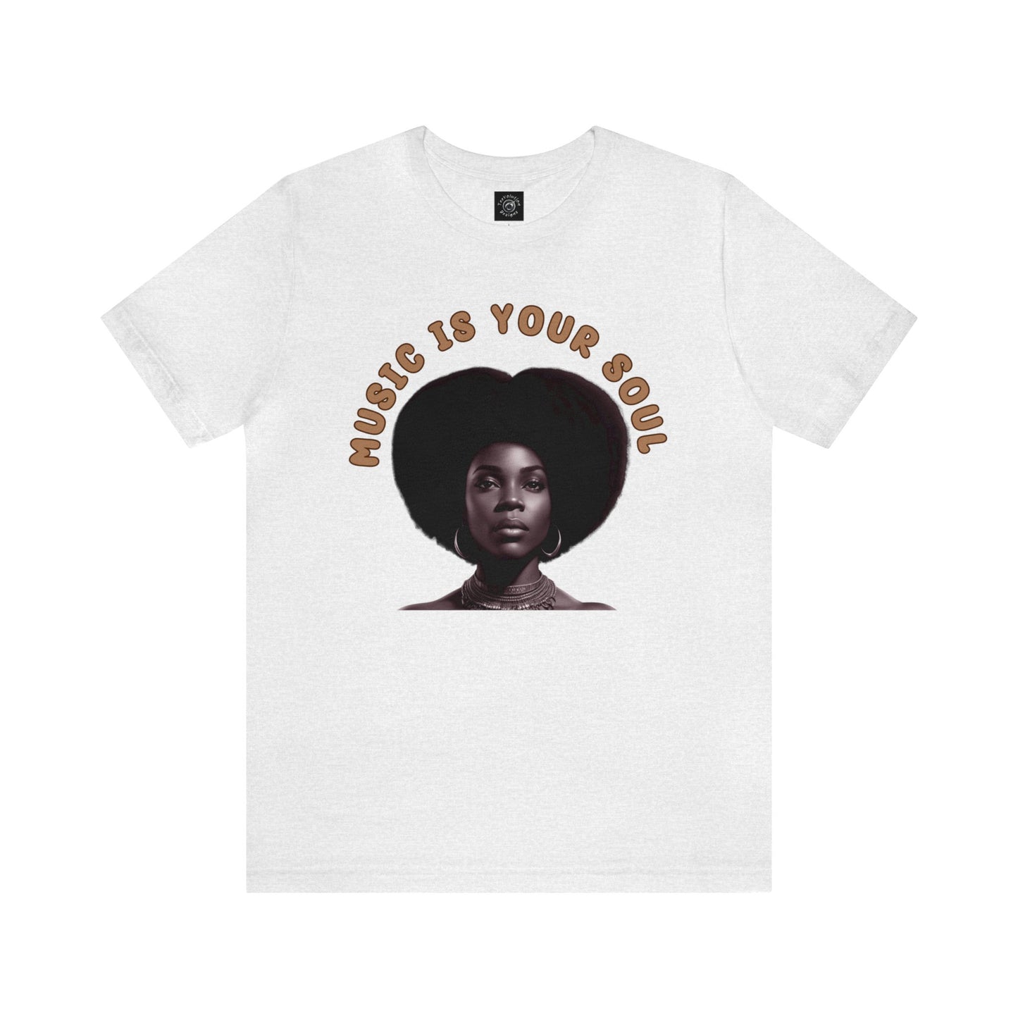 Music Is Your Soul | Afro | Woman | Teevolution | Afrocentric | Unisex | Men's | Women's | Tee | T-Shirt