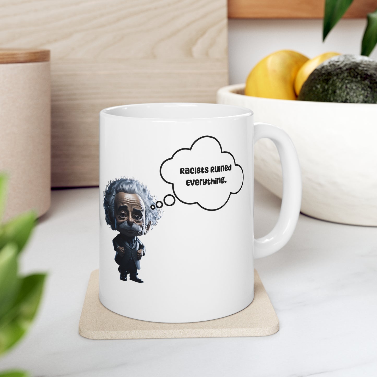 Racists Ruined Everything | HD Graphics | Science | Geek Gift | Einstein | Ceramic Mug | 11oz