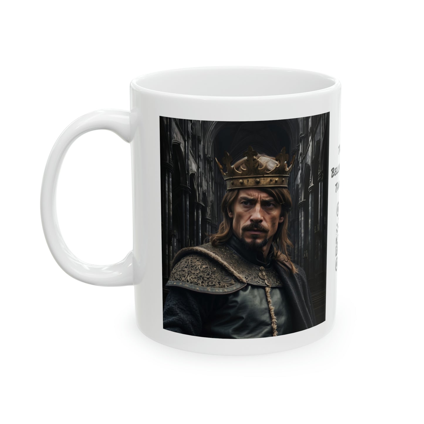 Uneasy Lies The Head | HD Graphic | King | Medieval | Coffee | Tea | Hot Chocolate | 11oz | White Mug