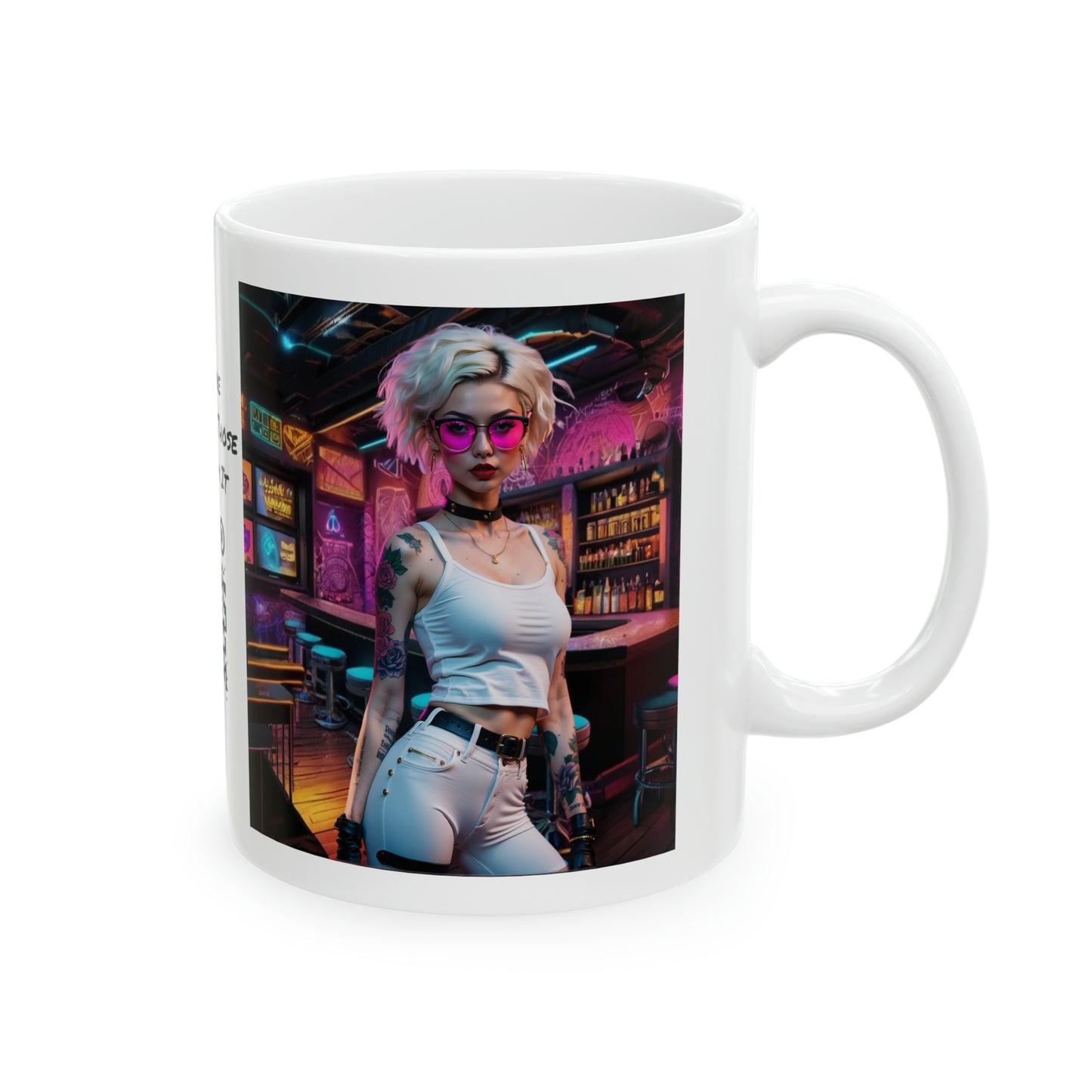 Bartender | HD Graphic | She Made Us Drinks To Drink, We Drunk Em | CyberPunk | Coffee | Tea | Hot Chocolate | 11oz | White Mug
