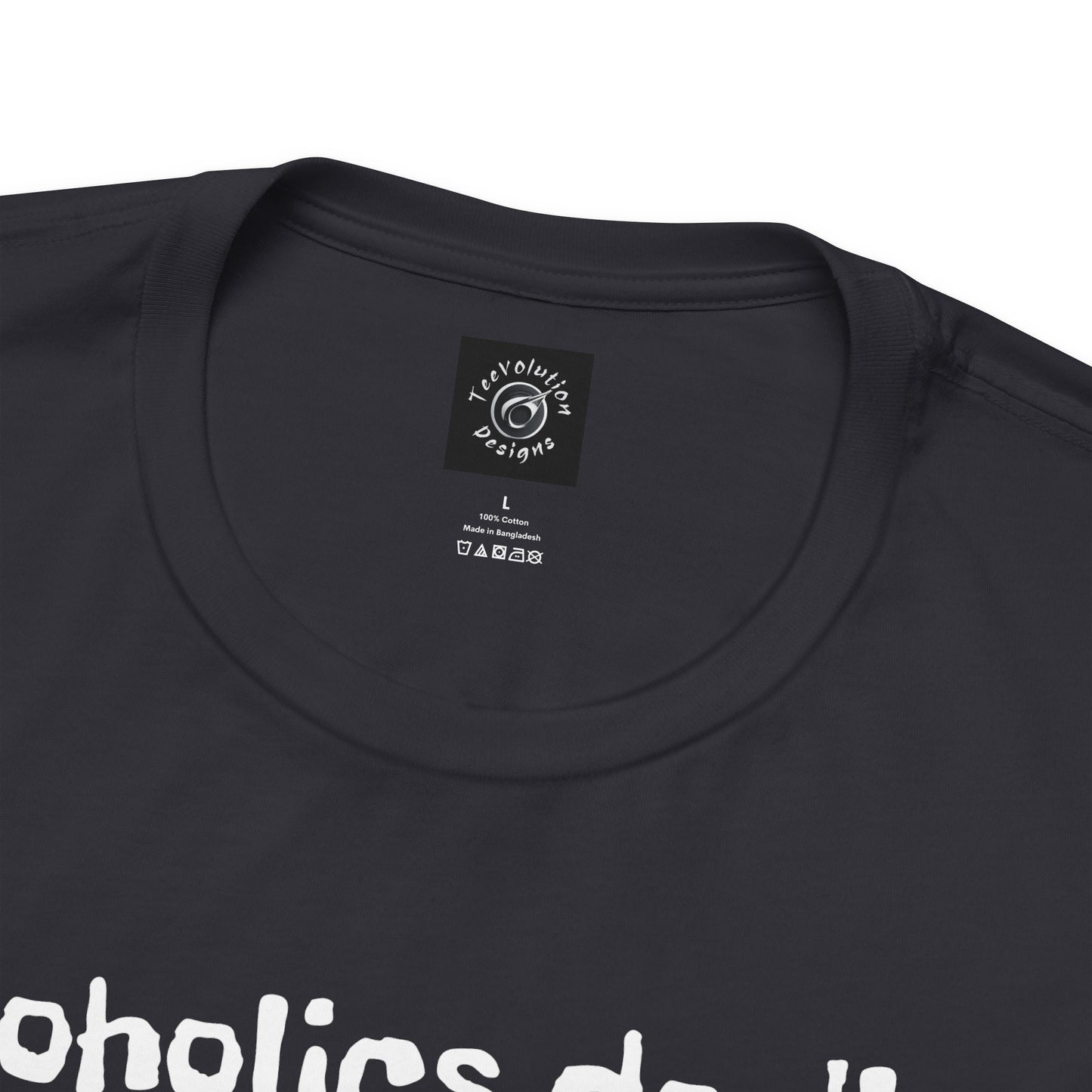 Alcoholics | Funny | HD Graphic | Joke | Don't Drink & Drive | Unisex | Men's | Women's | Tee | T-Shirt