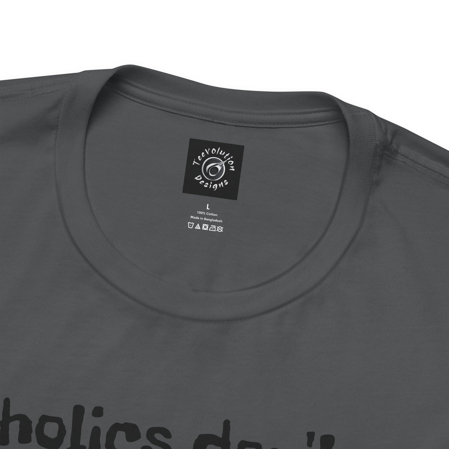 Alcoholics | Funny | HD Graphic | Joke | Don't Drink & Drive | Unisex | Men's | Women's | Tee | T-Shirt