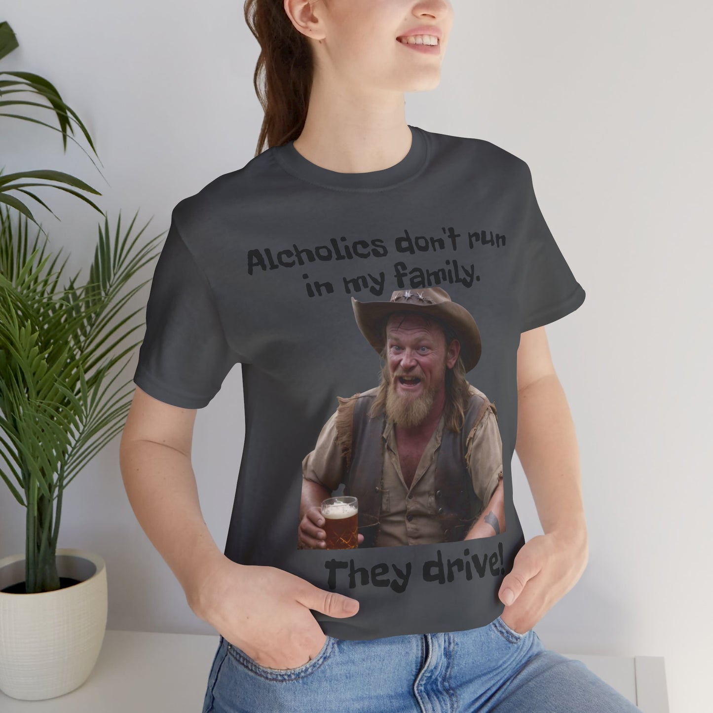 Alcoholics | Funny | HD Graphic | Joke | Don't Drink & Drive | Unisex | Men's | Women's | Tee | T-Shirt