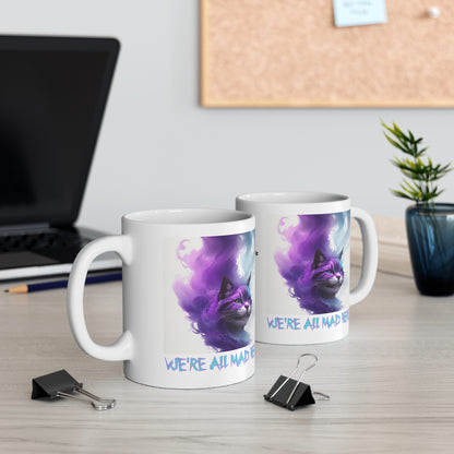 Cheshire Cat | We're All Mad Here | Alice Through The Looking Glass | Alice In Wonderland | Louis Carroll | Coffee | Tea | Hot Chocolate | Ceramic Mug | 11oz