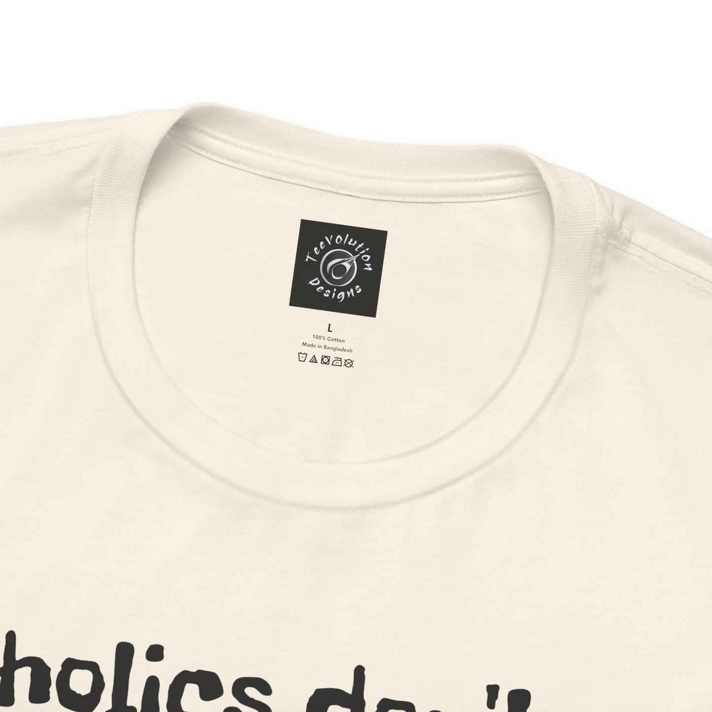 Alcoholics | Funny | HD Graphic | Joke | Don't Drink & Drive | Unisex | Men's | Women's | Tee | T-Shirt