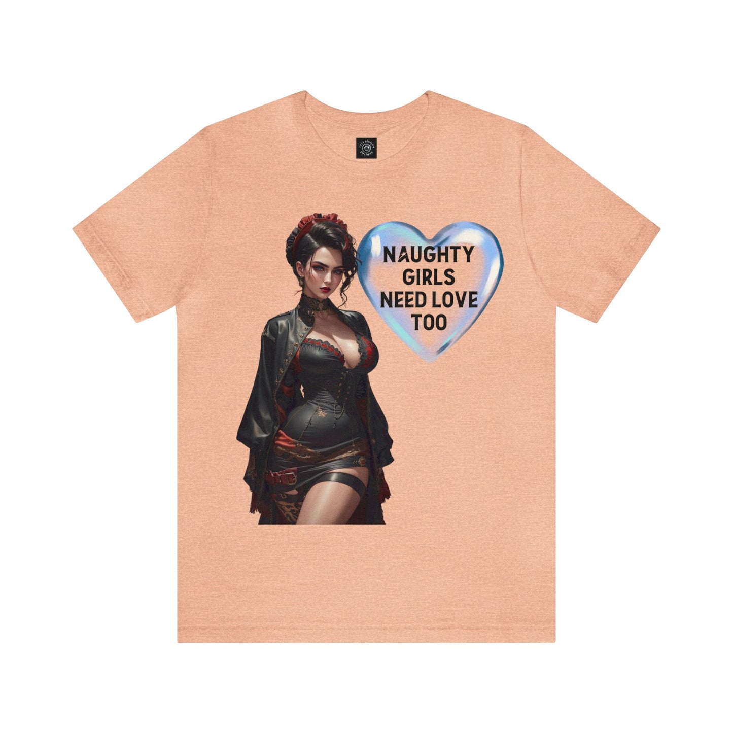 Naughty Girls Need Love Too | HD Graphic| Fantasy Girl | Steampunk | Unisex | Men's | Women's | Tee | T-Shirt