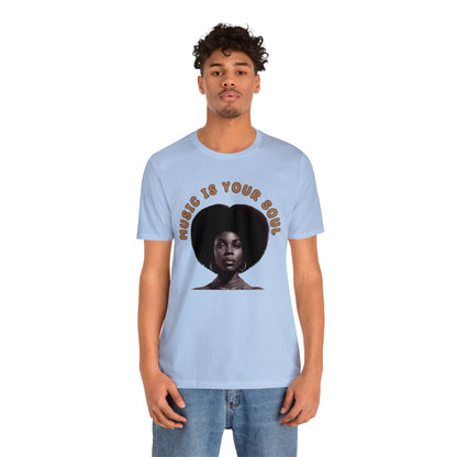 Music Is Your Soul | Afro | Woman | Teevolution | Afrocentric | Unisex | Men's | Women's | Tee | T-Shirt