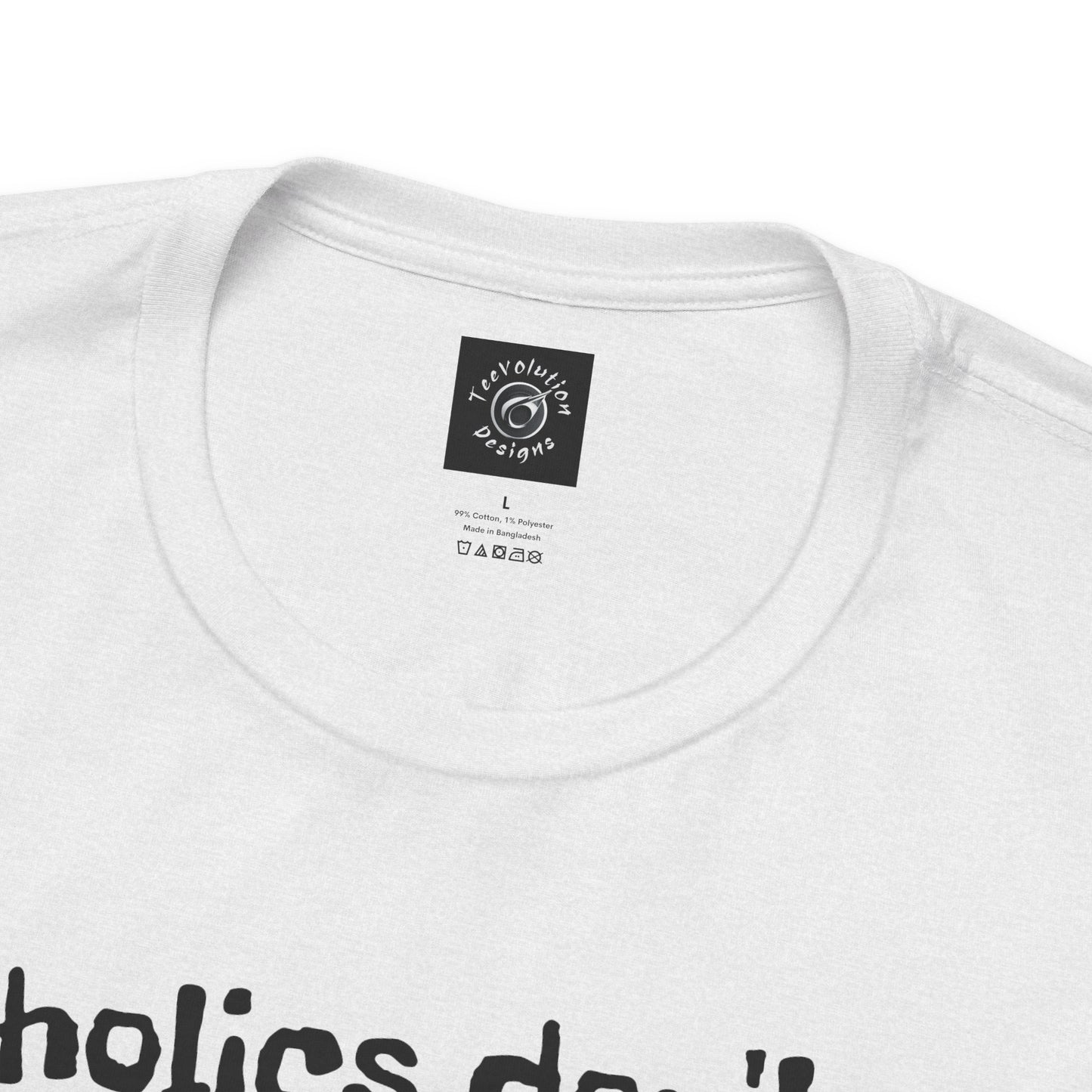 Alcoholics | Funny | HD Graphic | Joke | Don't Drink & Drive | Unisex | Men's | Women's | Tee | T-Shirt