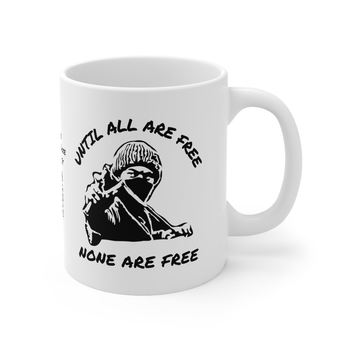 Solidari-Tee | Liberation | Statement Tee | Slingshot | Until All Are Free None Are Free | Freedom | Unity | Coffee | Tea | Hot Chocolate | Ceramic Mug | 11oz