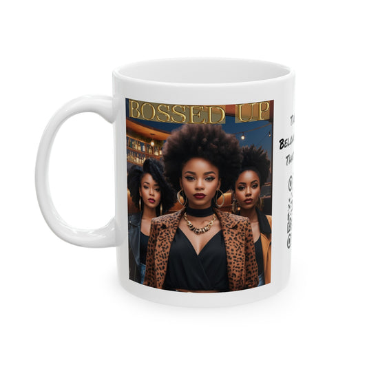 Bossed Up | HD Graphic | Black Girl Magic | Black Empowerment | Female Empowerment | Coffee | Tea | Hot Chocolate | 11oz | White Mug