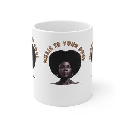 Music Is Your Soul | Afro | Woman | Teevolution | Afrocentric | Coffee | Tea | Hot Chocolate | Ceramic Mug | 11oz