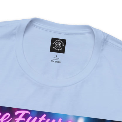 The Future Is Now | Anime Gift | Fantasy Girl |Cyberpunk | Sci Fi | Futuristic | HD Graphics | Unisex | Men's | Women's | Tee | T-Shirt