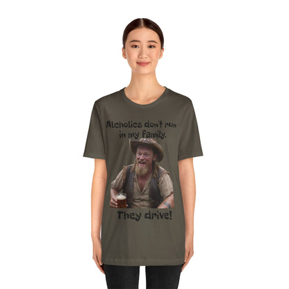 Alcoholics | Funny | HD Graphic | Joke | Don't Drink & Drive | Unisex | Men's | Women's | Tee | T-Shirt