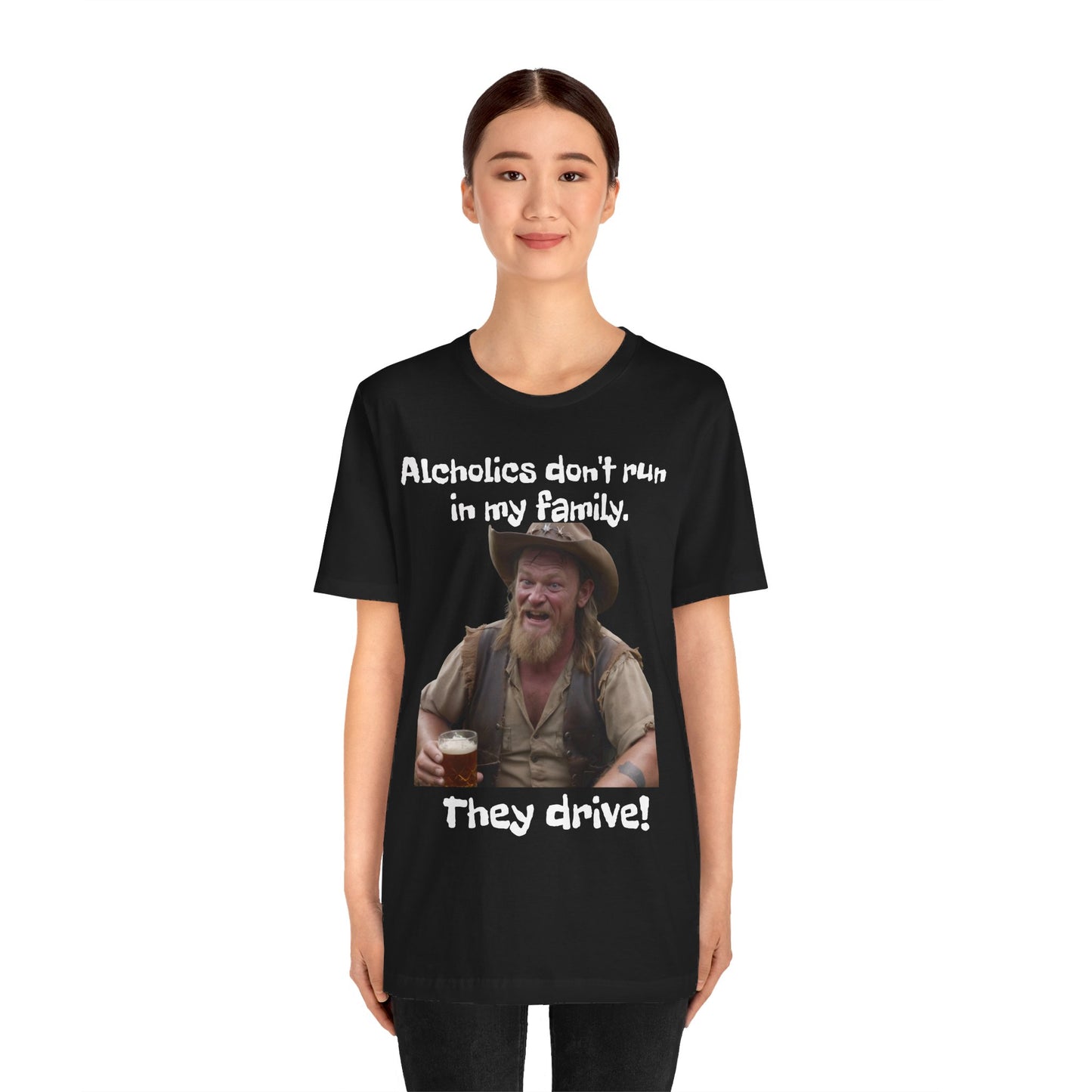 Alcoholics | Funny | HD Graphic | Joke | Don't Drink & Drive | Unisex | Men's | Women's | Tee | T-Shirt