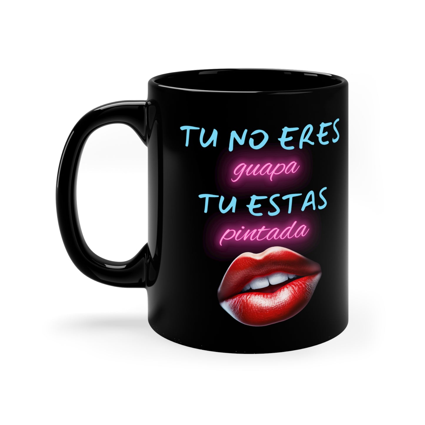 Apoya La Belleza Natural Taza | Regalo Divertido | Tu No Eres Guapa Tu Estas Pintada | Labios | Pintalabios | Maquillaje | Cafe | Te | Chocolate