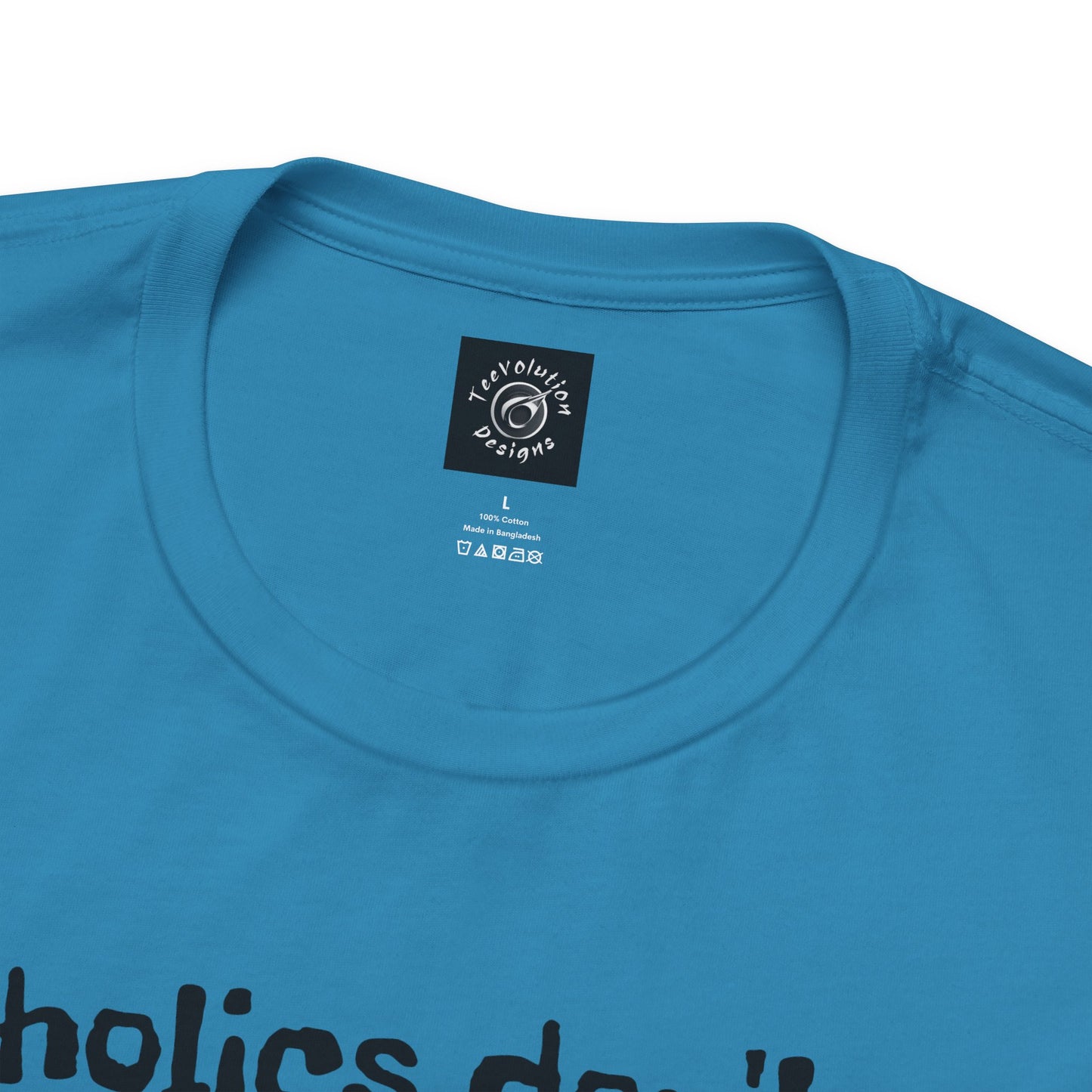 Alcoholics | Funny | HD Graphic | Joke | Don't Drink & Drive | Unisex | Men's | Women's | Tee | T-Shirt