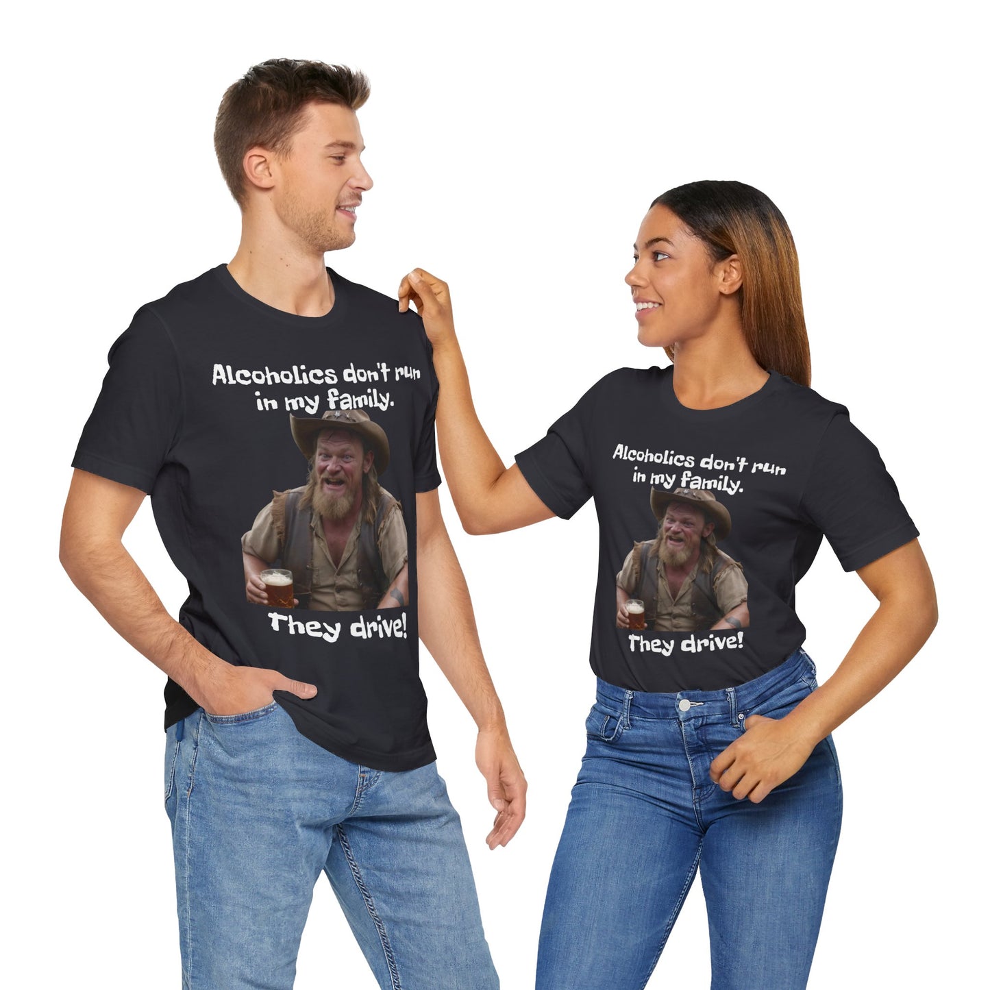 Alcoholics | Funny | HD Graphic | Joke | Don't Drink & Drive | Unisex | Men's | Women's | Tee | T-Shirt
