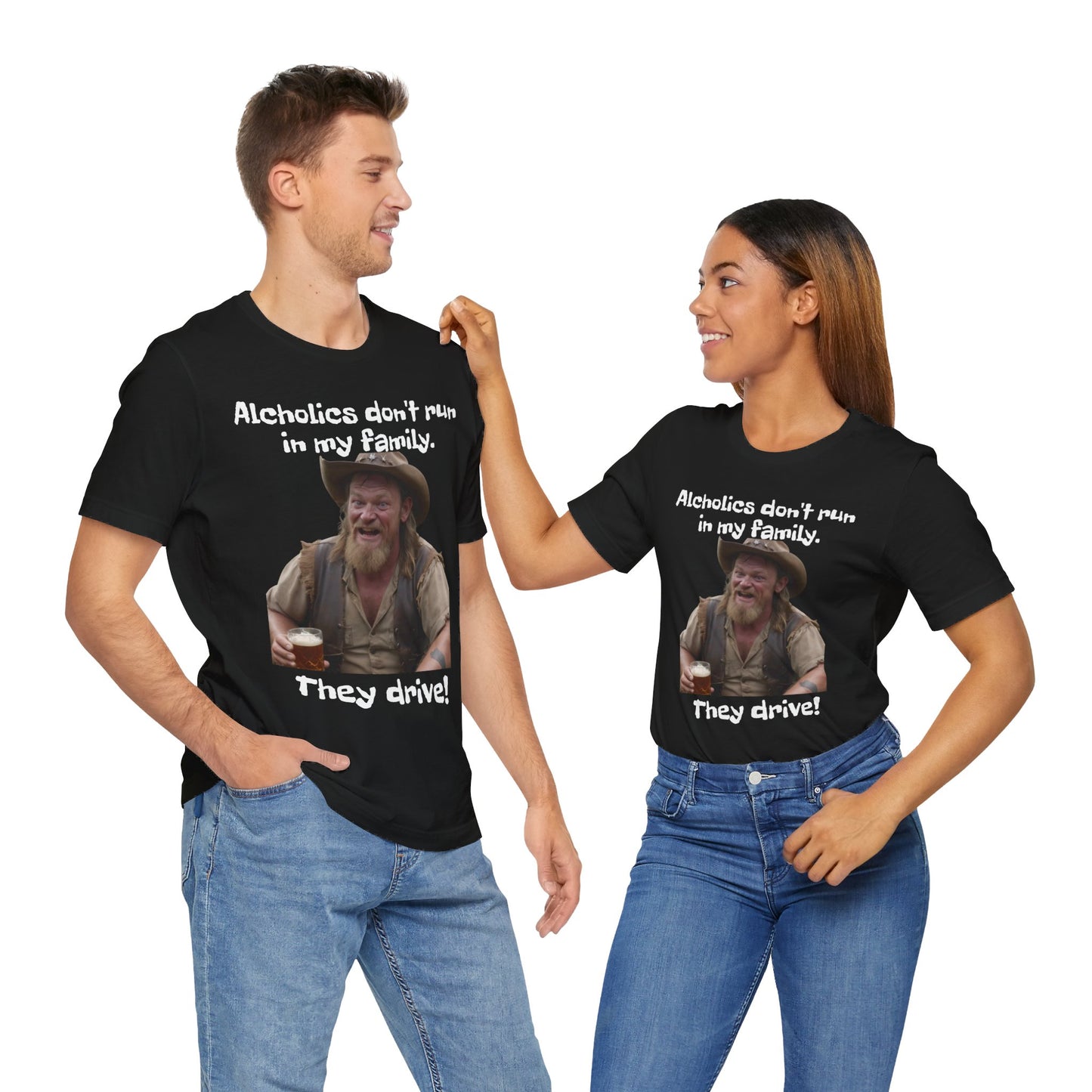 Alcoholics | Funny | HD Graphic | Joke | Don't Drink & Drive | Unisex | Men's | Women's | Tee | T-Shirt