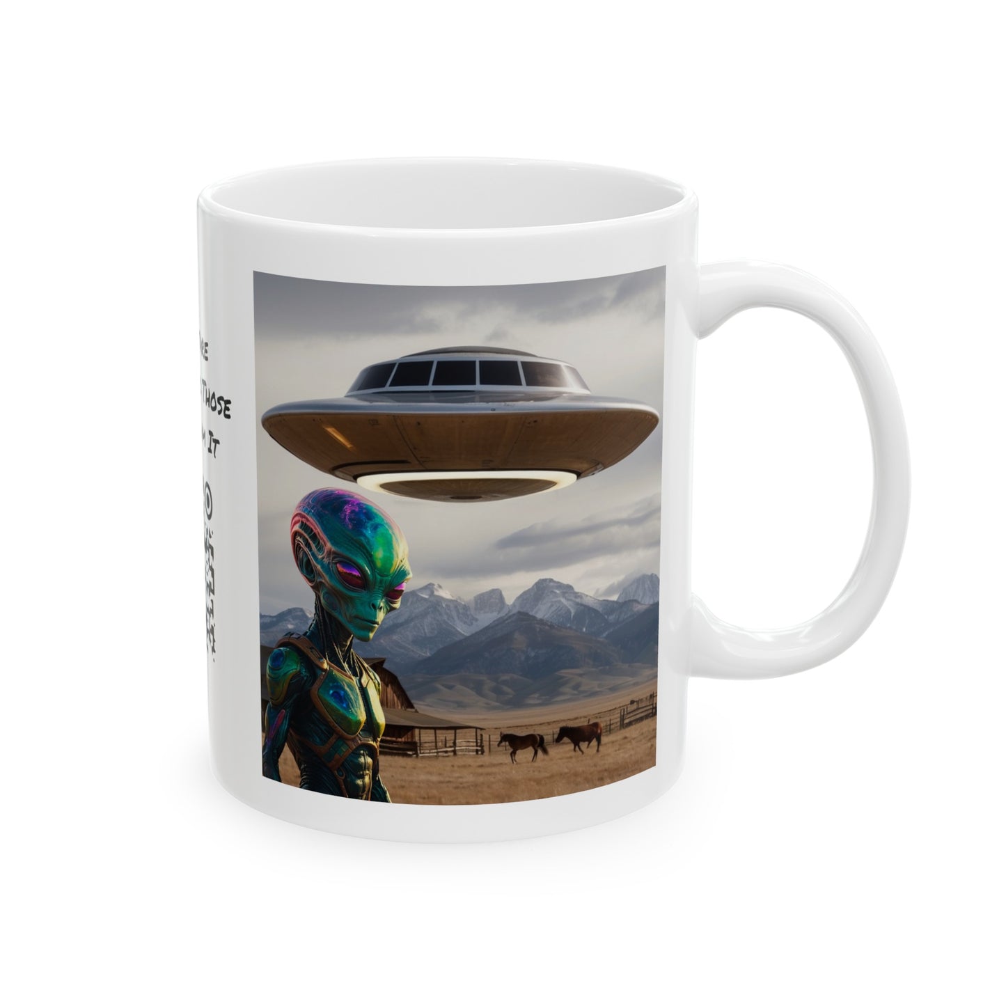 Believe! | HD Graphic | Alien | UFO | Close Encounter Of The First Kind | Spaceship | Coffee | Tea | Hot Chocolate | 11oz | White Mug