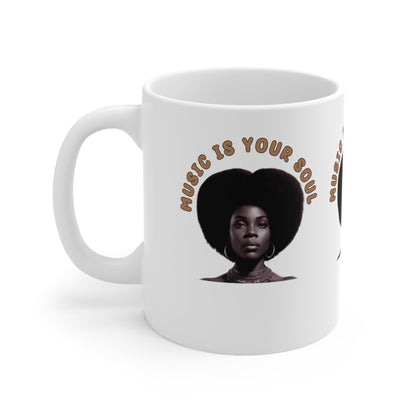 Music Is Your Soul | Afro | Woman | Teevolution | Afrocentric | Coffee | Tea | Hot Chocolate | Ceramic Mug | 11oz