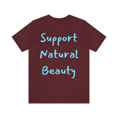 Support Natural Beauty | Funny Gift | You're Not Pretty You're Just Painted | Lips | Unisex | Men's | Women's | Front and Back | Tee | T-Shirt
